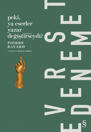 Peki, Ya Eserler Yazar Değiştirseydi? | Pierre Bayard | Everest Yayınl