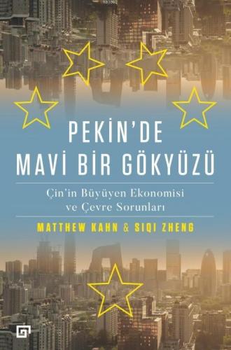 Pekin'de Mavi Bir Gökyüzü; Çin'in Büyüyen Ekonomisi ve Çevre Sorunları