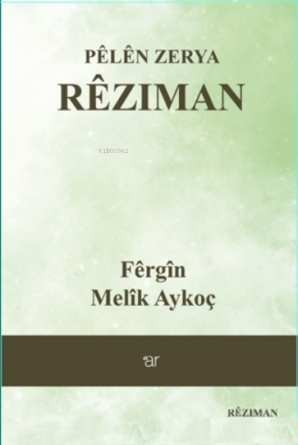 Pelen Zerya - Reziman | Fergin Melik Aykoç | Ar Yayınları