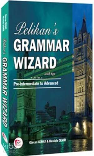 Pelikan 's Grammar Wizard 2; With Key Pre-intermediate to Advanced | G