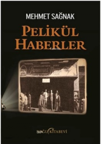 Pelikül Haberler | Mehmet Sağnak | Doğu Kitabevi