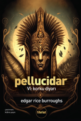 Pellucidar;VI: Korku Diyarı | Edgar Rice Burroughs | Fihrist Kitap