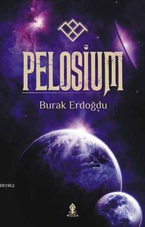 Pelosium | Burak Erdoğdu | Roza Yayınevi