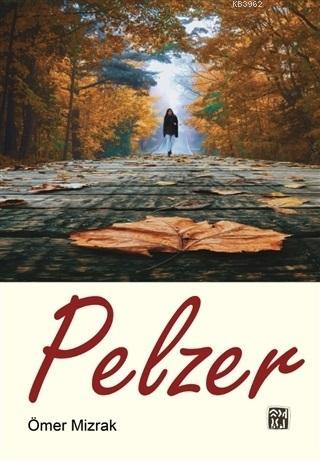 Pelzer | Ömer Mizrak | Kutlu Yayınevi