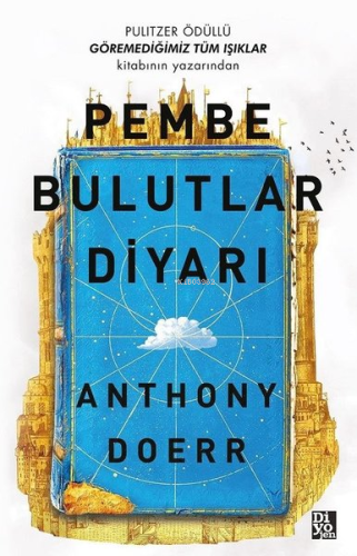 Pembe Bulutlar Diyarı | Anthony Doerr | Diyojen Yayıncılık