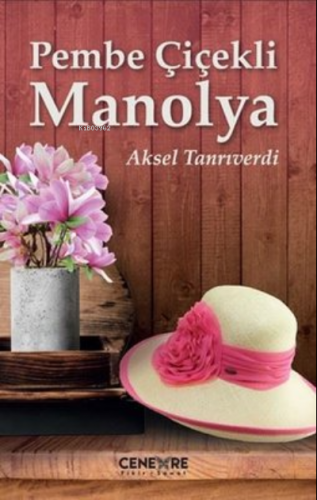 Pembe Çiçekli Manolya | Aksel Tanrıverdi | Cenevre Fikir Sanat