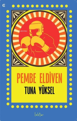 Pembe Eldiven | Tuna Yüksel | Epona Yayınları