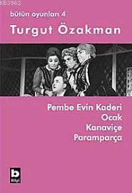 Pembe Evin Kaderi - Ocak - Kanaviçe - Paramparça; Bütün Oyunları 4 | T