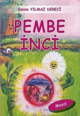 Pembe İnci | Emine Yılmaz Dereci | Zinde Yayınevi