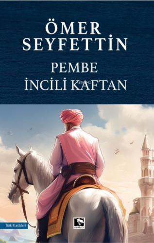 Pembe İncili Kaftan | Ömer Seyfettin | Çınaraltı Yayın Dağıtım