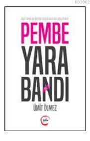 Pembe Yara Bandı | Ümit Ölmez | Sıfır Yayınları