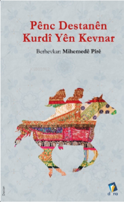 Pênc Destanên Kurdî Yên Kevnar | Mihemedê Pîrê | Dara Yayınları