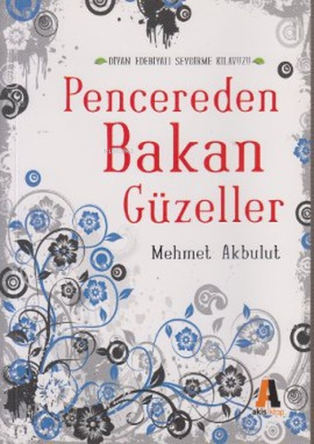 Pencereden Bakan Güzeller | Mehmet Akbulut | Akis Kitap