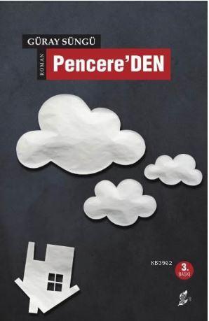 Pencere'DEN | Güray Süngü | Okur Kitaplığı Yayınları