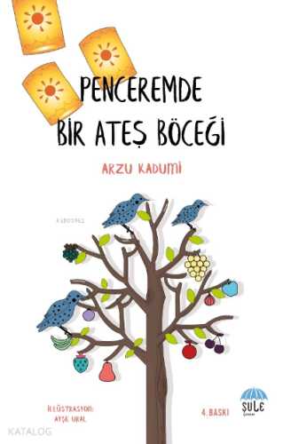 Penceremde Bir Ateş Böceği | Arzu Kadumi | Şule Yayınları