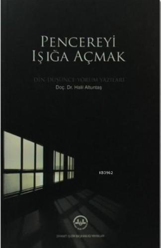 Pencereyi Işığa Açmak | Halil Altuntaş | Diyanet İşleri Başkanlığı