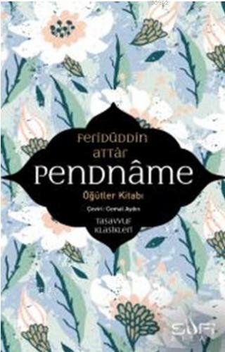 Pendname – Öğütler Kitabı | Feridüddin Attar | Sufi Kitap