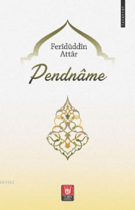 Pendname | Feridüddin Attar | Türk Edebiyatı Vakfı Yayınları