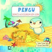 Pengu - Deniz Kıyısında Bir Gün; 3+ Yaş | Selen Somer | Uçanbalık Yayı