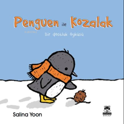 Penguen ile Kozalak | Salina Yoon | Marsık Yayıncılık