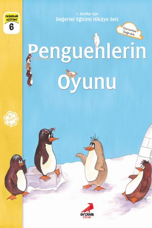 Penguenlerin Oyunu;1.Sınıflar İçin | Eser Ünalan Şenler | Erdem Çocuk