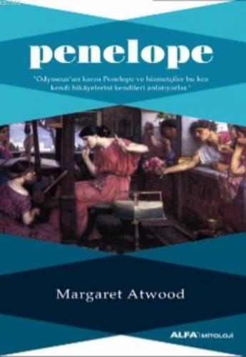 Penolope | Margaret Atwood | Alfa Basım Yayım Dağıtım