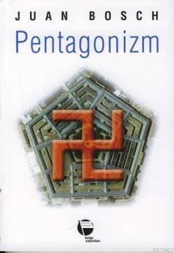 Pentagonizm | Juan Bosch | Belge Yayınları