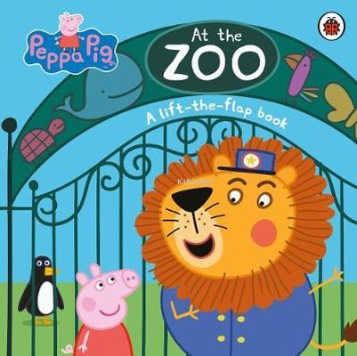 Peppa Pig: At the Zoo: A lift-the-Flap Book (Peppa Pig Lift the Flap B