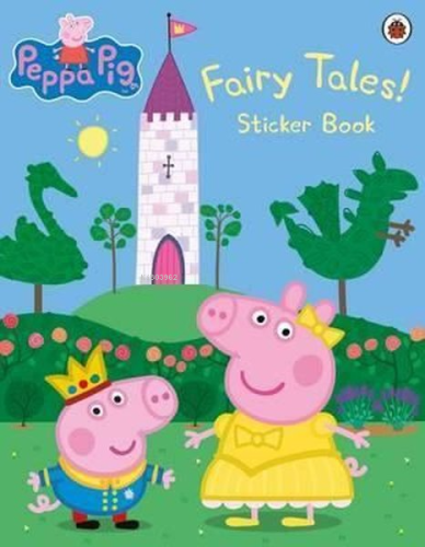 Peppa Pig: Fairy Tales! Sticker Book | Peppa Pig | Ladybirds Productio