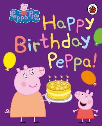 Peppa Pig: Happy Birthday Peppa | Kolektif | Ladybirds Production