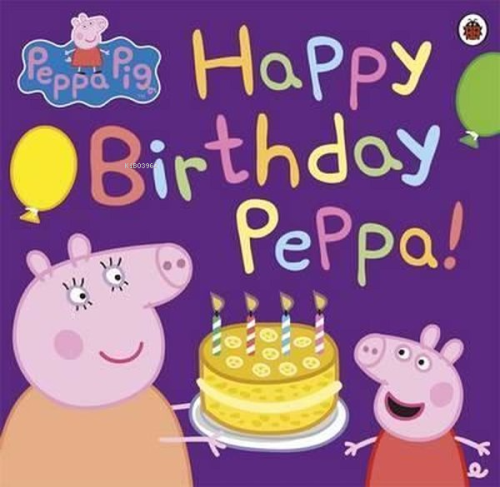 Peppa Pig: Happy Birthday Peppa!  | Peppa Pig | Ladybirds Production