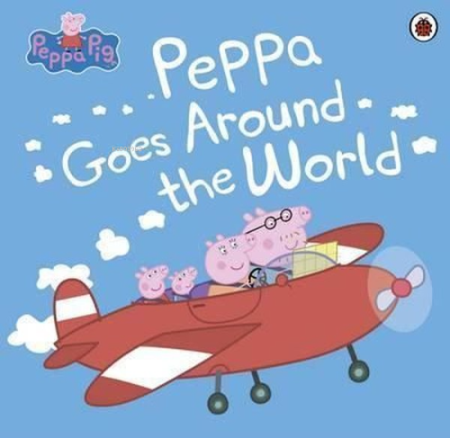 Peppa Pig: Peppa Goes Around the World  | Peppa Pig | Ladybirds Produc