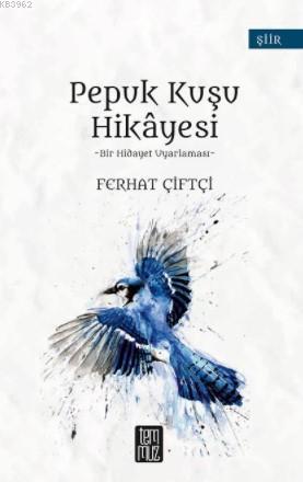 Pepuk Kuşu Hikâyesi | Ferhat Çiftçi | Temmuz Kitap