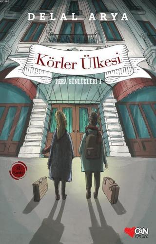 Pera Günlükleri 1 - Körler Ülkesi | Delal Arya | Can Çocuk Yayınları