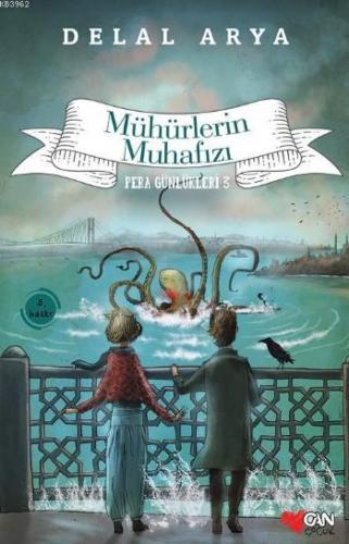 Pera Günlükleri 3 - Mühürlerin Muhafızı | Delal Arya | Can Çocuk Yayın