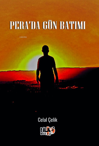 Pera'da Gün Batımı | Celal Çelik | Tilki Kitap