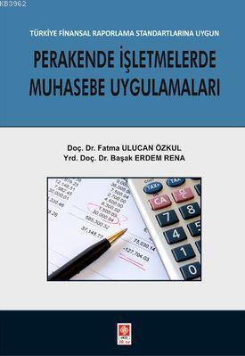 Perakende İşletmelerde Muhasebe Uygulamaları; Türkiye Finansal Raporla