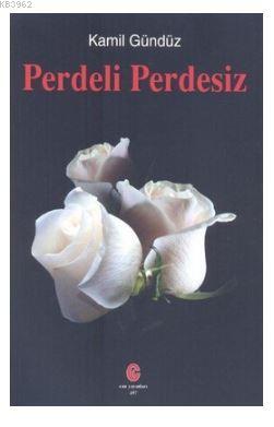 Perdeli Perdesiz | Kamil Gürbüz | Can Yayınları (Ali Adil Atalay)