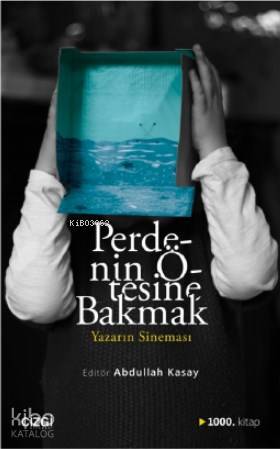 Perdenin Ötesine Bakmak / Yazarın Sineması | Abdullah Kasay | Çizgi Ki