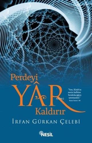 Perdeyi Yâr Kaldırır | İrfan Gürkan Çelebi | Nesil Yayınları