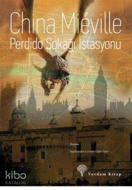 Perdido Sokağı İstasyonu | China Mieville | Yordam Kitap