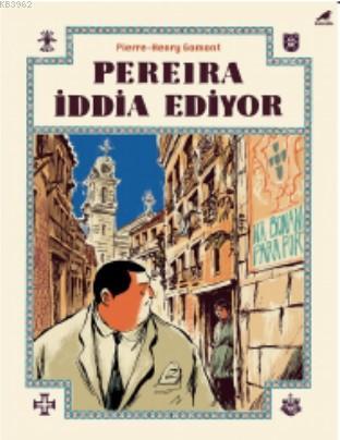 Pereira İddia Ediyor | Pierre-Henry Gomont | Kara Karga Yayınları