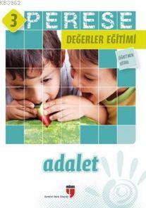 Perese Değerler Eğitimi Öğretmen Kitabı - Adalet - 3 | Alpaslan Durmuş