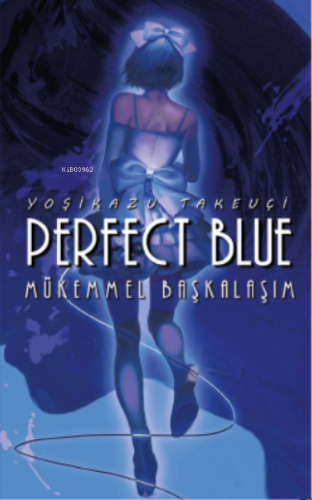 Perfect Blue - Mükemmel Başkalaşım | Yoşikazu Takeuçi | Komikşeyler Ya