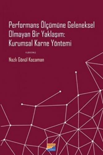 Performans Ölçümüne Geleneksel Olmayan Bir Yaklaşım | Nazlı Gönül Koca