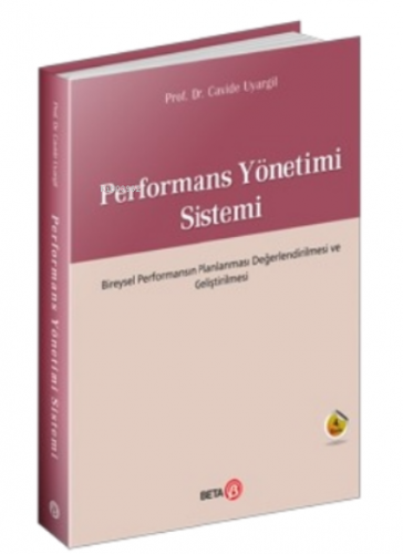 Performans Yönetimi Sistemi; Bireysel Performansın Planlaması Değerlen