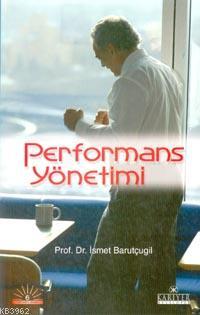 Performans Yönetimi | İsmet Barutçugil | Kariyer Yayınları