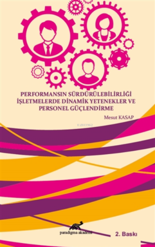 Performansın Sürdürülebilirliği İşletmelerde Di | Mesut Kasap | Paradi