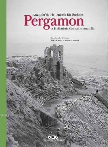 Pergamon - Anadolu'da Hellenistik Bir Başkent; A Hellenistic Capital i