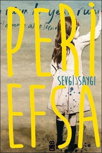 Peri Efsa | Sevgi Saygı | On8 Kitap